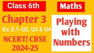 Class 6 Maths NCERT Chapter 3 Playing with numbers Ex 3.1 Q2, Q3 & Q4