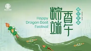 #DragonBoatFestival |  Huaihai International wishes you a peaceful Dragon Boat Festival!