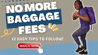 Travel Advice: 12 Easy Ways To Avoid Baggage Fees | Travel Tips to Save Money on Airline Luggage
