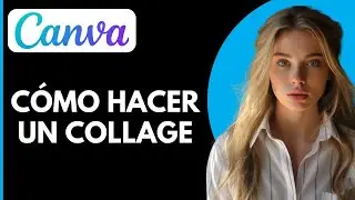 Como Hacer un Collage en Canva