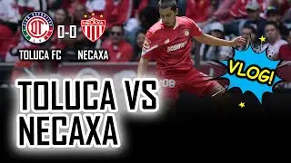 VLOG J1 AP 23 TOLUCA 0-0 NECAXA