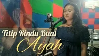 Sedih Endingnya Nangis jadi ikutan BAPER || Titip Rindu Buat Ayah Cover Yeye Miaw Akustik [ LIRIK ]