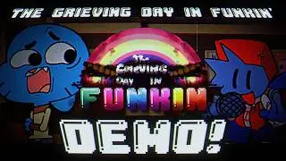 THE GRIEVING DAY IN FUNKIN' DEMO!!! | The Grieving, Mononoise, Xploshi Gumball & MORE!!!