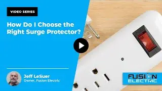 How Do I Choose the Right Surge Protector? | Fusion Electric