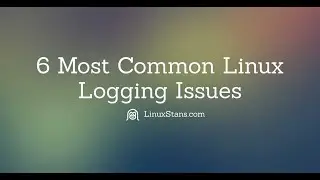 Linux Logging Issues