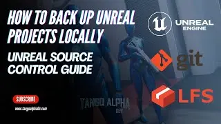 How to Back Up Unreal Projects Locally Using Git & Git LFS - Easy Unreal Source Control Guide