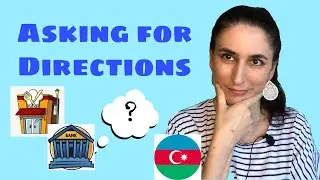 Learn Azerbaijani: Directions/Video 2