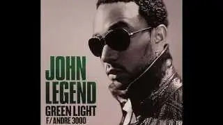 John Legend ft. Andre 3000 - Green Light