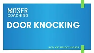 Secret to Mastering  Door Knocking