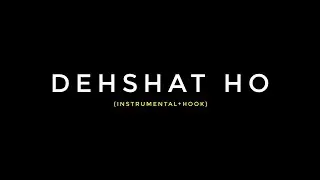 (Instrumental+Hook) RAFTAAR - DEHSHAT HO (Explicit Warning)  HARD DRIVE Vol. 2