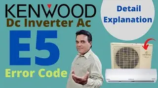 Kenwood Dc Inverter Air conditioner Error code E5 | e5 error kenwood ac | Kenwood Ac | forever Tech