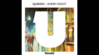 Qubiko - Every Night (Extended Mix)