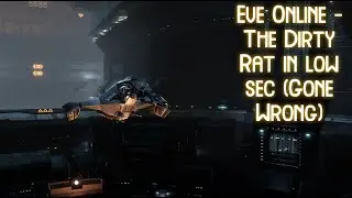 Eve Online - The Dirty Rat in Low Sec Gone Wrong[Low Sec Ratting][Moa]