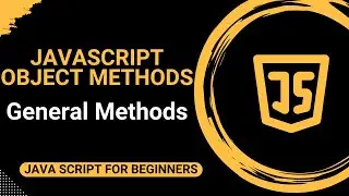 Learn JavaScript Object Methods - PART 1 (General Methods)