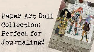 Paper Art Dolls: Perfect for Journaling