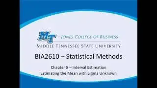 BIA 2610 Chapter 8 Estimating the Mean with Sigma Unknown