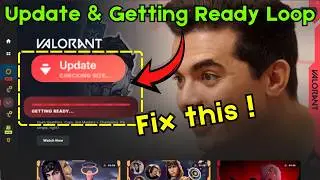 Valorant stuck getting ready and update loop