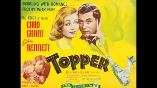 Topper  - Cary Grant - Comedy that spawned 3 films & a TV show!