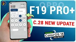 Oppo F19 Pro+ C.28 New Update | F19 Pro+ C.28 नवम्बर अपडेट | ColorOS 13 New Update | 45+ Features⚡⚡