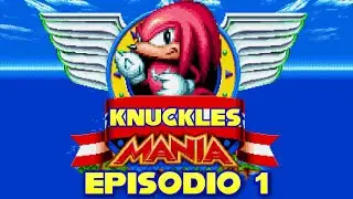 Knuckles Mania Episodio 1: Green Hill/Chemical Plant
