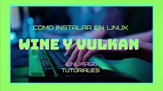 Distros basadas en Debian: cómo instalar Wine y Vulkan.