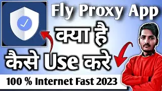 Flyproxy || Fly Proxy kaise use kare || How to use Fly proxy || Flyproxy app|| Fly proxy ||