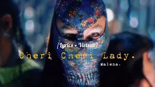 「Lyrics + Vietsub」 Cheri Cheri Lady - Maléna (4K) | @firstkiss9715💋
