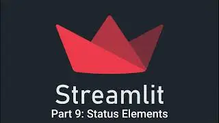Streamlit Part 9: Mastering Status Elements