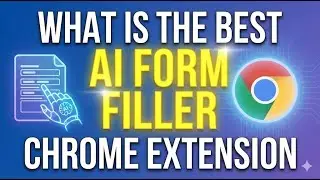 What is The Best AI Form Filler Chrome Extension in the World today 2025?