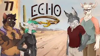 Let's Play Echo Part 77 - Cool Hole, Bro