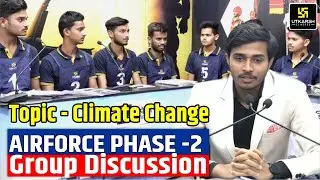 Climate Change Group Discussion Air Force Phase 2 | How to Speak In GD ⚡