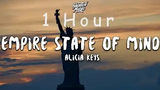 Alicia Keys - Empire State Of Mind (lyrics) | 1 HOUR