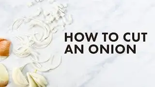 How to Cut an Onion