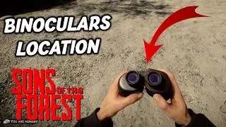 Sons Of The Forest: How to get the Binoculars (Location)