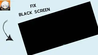 How to Fix Black Screen Error in Zenless Zone Zero