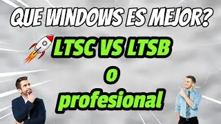 ⚡ ¿QUÉ WINDOWS 10 ES MEJOR? PRO vs LTSC vs LTSB – COMPARATIVA COMPLETA 