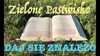 Zielone Pastwisko 7.11.2024 „DAJ SIĘ ZNALEŹĆ