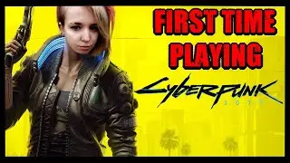 Cyberpunk 2077! | First Time Playing | Let's Hang Out!