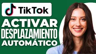 Como Activar El Desplazamiento Automático En Tiktok (2026)
