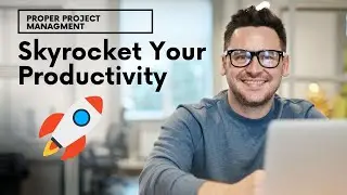 How To BOOST Your Project Management Productivity...