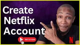 How to Create a Netflix Account