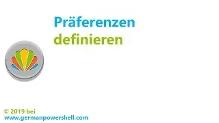 Präferenzen Definieren | PowerSHELL deutsch