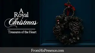 A Royal Christmas: Treasures of the Heart