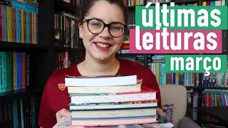 AS OITO LEITURAS DE MARÇO [2023] Mini resenhas