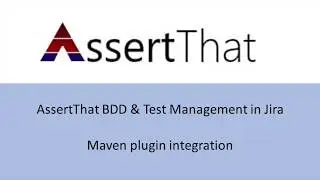 AssertThat BDD for Jira - integration through Maven plugin