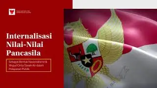 Internalisasi Nilai-Nilai Pancasila dalam Pelayanan Publik