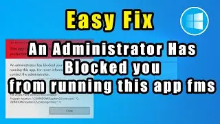 [Solved] An administrator has blocked you from running this app