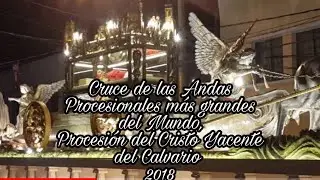 Cruce dificil Viernes Santo 2018 Señor Sepultado del Calvario