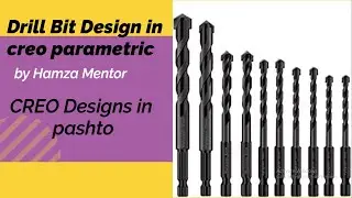 Drill Bit design in creo parametric in Pashto|| hamza mentor || creo design