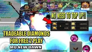 How to obtain Tradable Diamonds, NO TOP-UP (100% Free 2 Play) - MU New Dawn